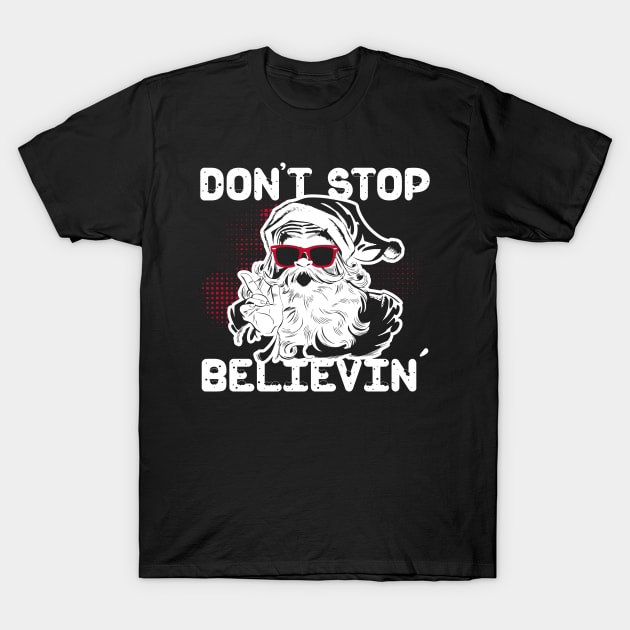 Don't stop believing T-Shirt by artística